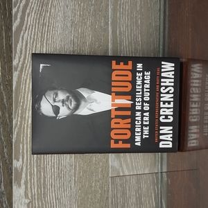 Fortitude Erica resilience in the Era of outrage by Dan crenshaw